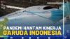 Pandemi Hantam Kinerja Garuda Indonesia