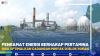 Pengamat Energi Berharap Pertamina Bisa Optimalkan Cadangan Minyak di Blok Rokan