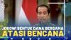 Jokowi Bentuk Dana Bersama Atasi Bencana