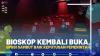 Bioskop Kembali Buka, GPBSI Sambut Baik Keputusan Pemerintah