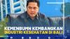 KemenBUMN Kembangkan Industri Kesehatan di Bali