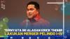 Ternyata Ini Alasan Erick Thohir Lakukan Merger Pelindo I-IV