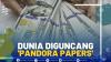 Dunia Diguncang 'Pandora Papers', Tonton Penjelasannya