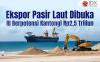 Potensi Penerimaan Negara Bisa Mencapai Rp2,5 Triliun dari Ekspor Pasir Laut