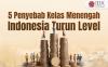 Ini Lima Penyebab Kelas Menengah RI Turun Level