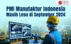 PMI Manufaktur Indonesia Masih Lesu pada September 2024