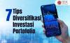 Dear Investor, Simak Tujuh Tips Diversifikasi Investasi Portofolio agar Tetap Cuan