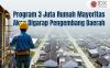 Program 3 Juta Rumah Mayoritas Akan Digarap Pengembang Daerah