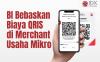 BI Bebaskan Biaya QRIS di Merchant Usaha Mikro untuk Transaksi hingga Rp500 Ribu
