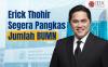Jadi Menteri Lagi, Erick Thohir Segera Pangkas Jumlah BUMN Jadi 30