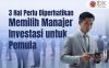 Simak Tiga Cara Memilih Manajer Investasi untuk Pemula