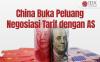 China Buka Peluang Negosiasi Tarif dengan AS
