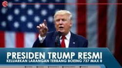 Presiden Trump Resmi Keluarkan Larangan Terbang Boeing 737 Max 8