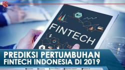 Prediksi Pertumbuhan Fintech Indonesia Di 2019 â€“ Market Review