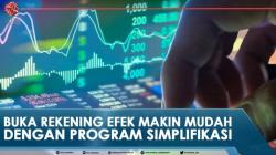 Buka Rekening Efek Makin Mudah Dengan Program Simplifikasi - TICMI