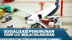 Sosialisasi Penurunan Tarif LCC Mulai Dilakukan