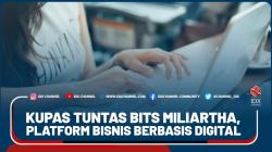 Kupas Tuntas Bits Miliartha, Platform Bisnis Berbasis Digital - Market Review Part 5