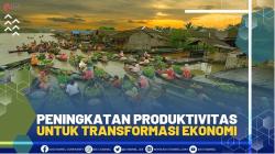 PENINGKATAN PRODUKTIVITAS UNTUK TRANSFORMASI EKONOMI.(SUMBER : IDX CHANNEL)
