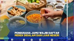 PENGUSAHA JAMU WAJIB DAFTAR MEREK DIDALAM DAN LUAR NEGERI, (SUMBER: IDX CHANNEL)