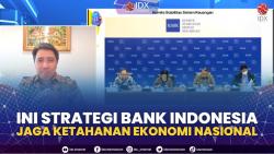 Ini Strategi Bank Indonesia Jaga Ketahanan Ekonomi Nasional,(Sumber: IDX CHANNEL)