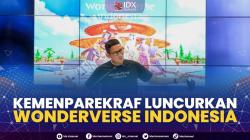 Kemenparekraf Luncurkan Wonderverse Indonesia,(Summber: IDX CHANNEL)