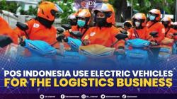Pos Indonesia Use Electric Vehicles for The Logistics Business,(Sumber: IDX CHANNEL)