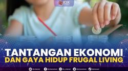Tantangan Ekonomi dan Gaya Hidup Frugal Living,(Sumber: IDX  CHANNEL)