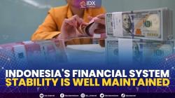 Indonesia's Financial System Stability is well Maintained,(Sumber: IDX CHANNEL)