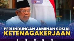 Perlindungan Jaminan Sosial Ketenagakerjaan. (Sumber : IDXChannel)