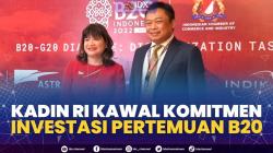 Kadin RI Kawal Komitmen Investasi Pertemuan B20. (Sumber : IDXChannel)