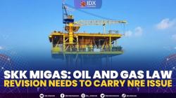 SKK Migas: Oil And Gas Law Revision Needs To Carry NRE Issue,(Sumber; IDX CHANNEL)