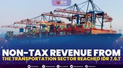 Non-Tax Revenue From The Transportation Sector Reached IDR 7.6 T,(Sumber: IDX CHANNEL)