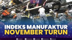 Indeks Manufaktur November Turun. (Sumber : IDXChannel)