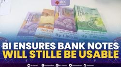 BI Ensures Bank Notes Will Stille be Usable, (Sumber: IDX CHANNEL)