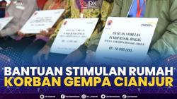 Bantuan Stimulan Rumah Korban Gempa Cianjur,(Sumber: IDX CHANNEL)