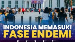 Indonesia Memasuki Fase Endemi,(Sumber: IDX CHANNEL)