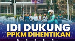 IDI Dukung PPKM Dihentikan,(Sumber: IDX CHANNEL)