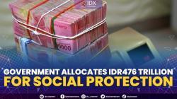 Government Allocates IDR476 Trillion for Social Protection. (Sumber : IDXChannel)