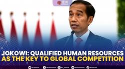 Jokowi: Qualified Human Resources as the Key to Global Competition. (Sumber : IDXChannel)