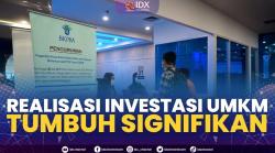 Realisasi Investasi UMKM Tumbuh Signifikan,(Sumber: IDX CHANNEL)