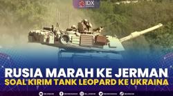 Rusia Marah ke Jerman soal Kirim Tank Leopard ke Ukraina,(Sumber: IDX CHANNEL)