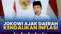 Jokowi Ajak Daerah Kendalikan Inflasi. (Sumber : IDXChannel)