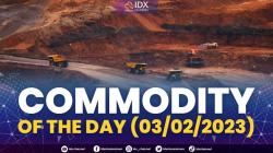 Commodity of the day (03/02/2023),(Sumber: IDX CHANNEL)