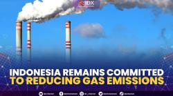 Indonesia Remains Committed to Reducing Gas Emissions. (Sumber : IDXChannel)