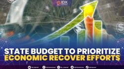 State Budget to Prioritize Economic Recover Efforts. (Sumber : IDXChannel)