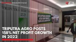 Triputra Agro Posts 158% Net Profit Growth In 2022,(Sumber: IDX CHANNEL)