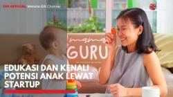 Edukasi dan Kenali Potensi Anak Lewat Startup,(Sumber: IDX CHANNEL)