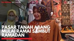 Pasar Tanah Abang Mulai Ramai Sambut Ramadan,(Sumber: IDX CHANNEL)