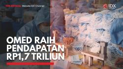 OMED Raih Pendapatan Rp1,7 Triliun,(Sumber: IDX CHANNEL)