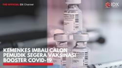 Kemenkes Imbau Calon Pemudik Segera Vaksinasi Booster Covid-19. (Sumber : IDXChannel)
